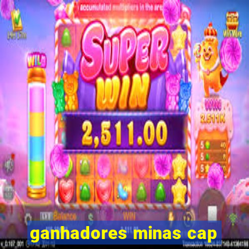 ganhadores minas cap